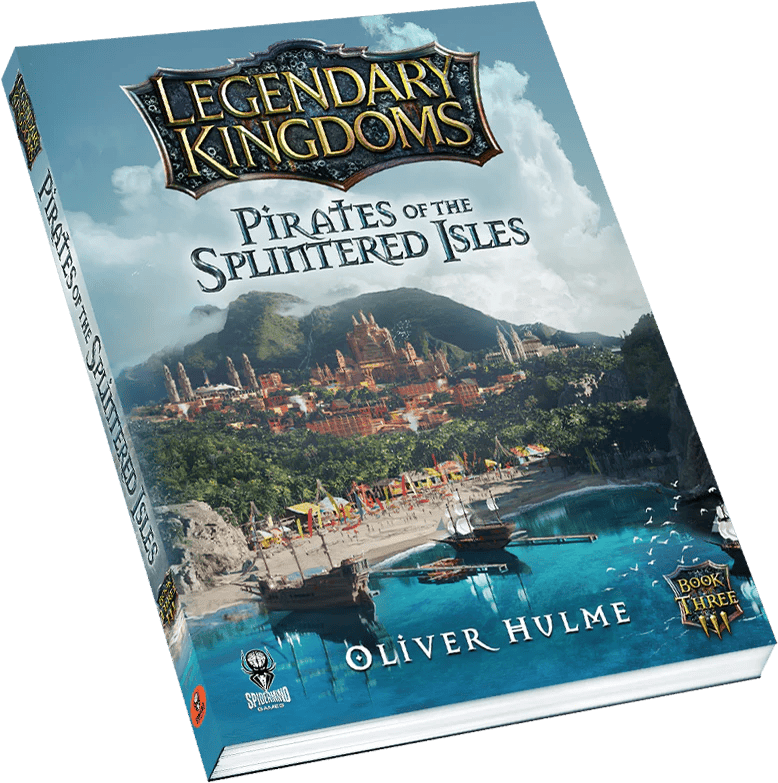 Legendary Kingdoms Pirates of the Splintered Isles (Book 3) - Softback