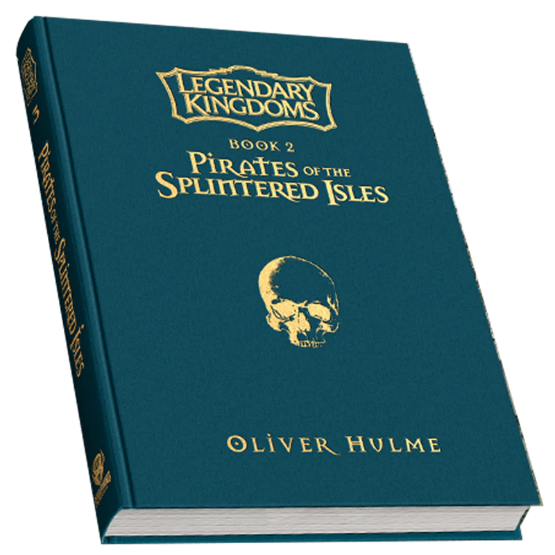 Legendary Kingdoms Pirates of the Splintered Isles (Book 3) - Hardback Collector's Edition